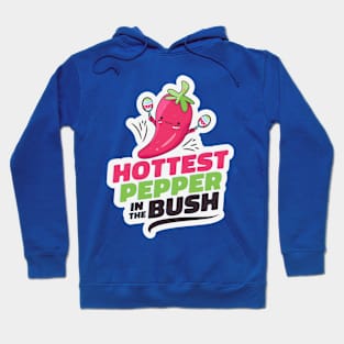 Hottest Pepper in the Bush // Funny Cute Cartoon Chili Pepper Hoodie